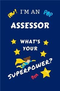 I'm An Assessor What's Your Superpower?