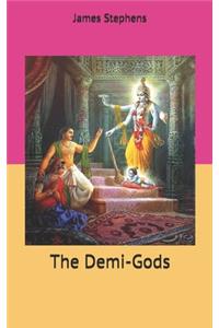 The Demi-Gods