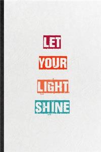 Let Your Light Shine