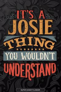 It's A Josie Thing You Wouldn't Understand