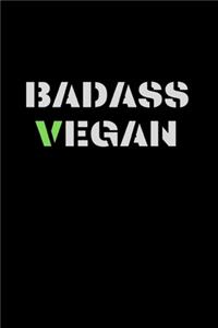 BADASS VEGAN - Notebook for Vegans and Vegetarians, Notepad Animals Vegan Gifts quote