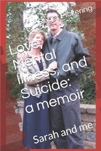 Love, Mental Illness, and Suicide