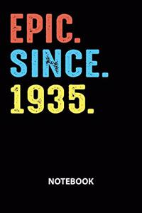 Epic Since 1935 Notebook