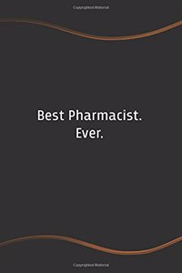 Best Pharmacist. Ever