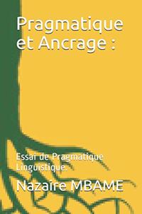 Pragmatique et Ancrage