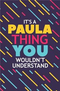 It's a Paula Thing You Wouldn't Understand