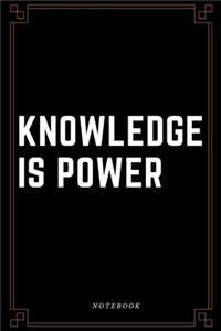Knowledge Is Power Notebook