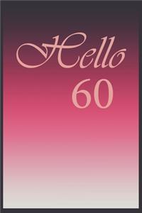 Hello 60 Journal, Notebook To Do Lists, Notepad and daily planner, Great Birthday Gift, 60 Years Old