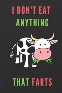 I Don't Eat Anything That Farts