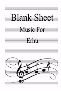 Blank Sheet Music For Erhu