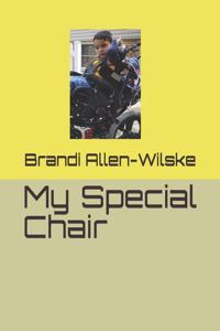 My Special Chair