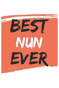 Best nun Ever nuns Gifts nun Appreciation Gift, Coolest nun Notebook A beautiful