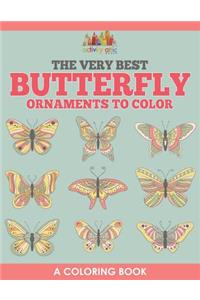 Very Best Butterfly Ornaments to Color, a Coloring Book