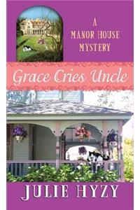 Grace Cries Uncle