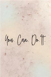 You. can. do. it.