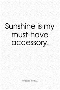 Sunshine Is My Must-Have Accessory