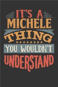 Its A Michele Thing You Wouldnt Understand