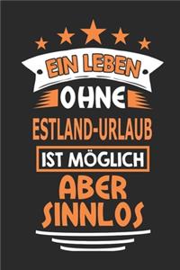 Ein Leben ohne Estland-Urlaub ist möglich aber sinnlos