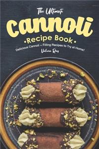 The Ultimate Cannoli Recipe Book