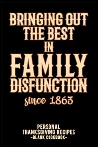 Bringing Out The Best In Family Disfunction Since 1863