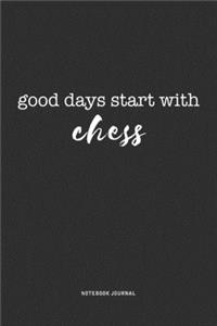 Good Days Start With Chess