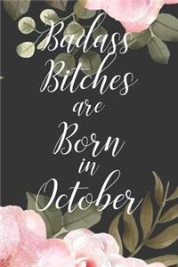 Badass Bitches are Born in October