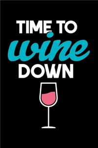 Time to Wine Down