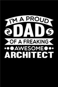 I'm A Proud Dad Of A Freaking Awesome Architect