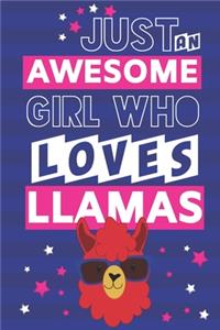 Just an Awesome Girl Who Loves Llamas: Llama Gifts for Girls... Cute Pink & Blue Small Lined Notebook or Journal