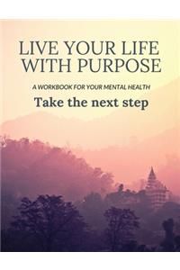 Live Your Life With Purpose