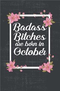 Badass Bitches Are Born In October