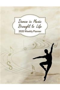 Dance Is Music Brought To Life 2020 Weekly Planner