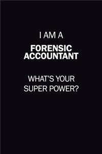 I Am A Forensic Accountant, What's Your Super Power?