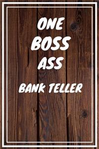 One Boss Ass Bank Teller