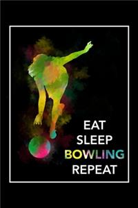 Eat Sleep Bowling Repeat