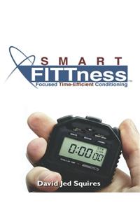 SMART FITTness: Focused Time Efficient Conditioning