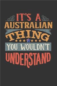 It's A Australian Thing You Wouldn't Understand