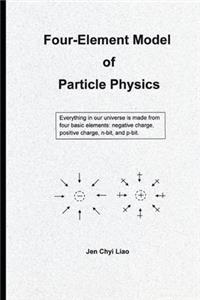 Four-Element Model of Particle Physics