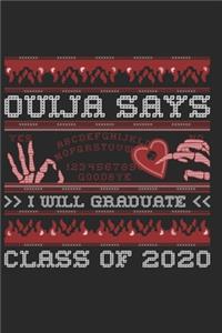 Ouija Says I Will Graduate Class of 2020