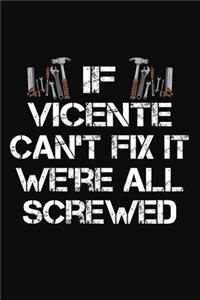 If Vicente Can't Fix It We're All Screwed