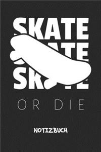 Skate Or Die