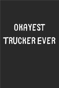 Okayest Trucker Ever