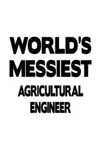 World's Messiest Agricultural Engineer