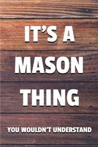 It's a Mason Thing You Wouldn't Understand