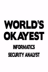 World's Okayest Informatics Security Analyst