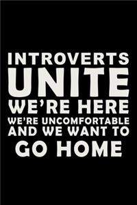 Introverts Unite we're here, we're uncomfortable and we want to go Home