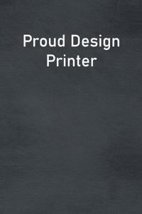 Proud Design Printer