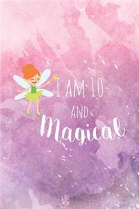 I Am 10 And Magical