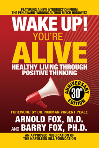 Wake Up! You're Alive: Healthy Living Through Positive Thinking