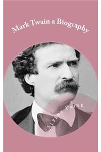 Mark Twain a Biography